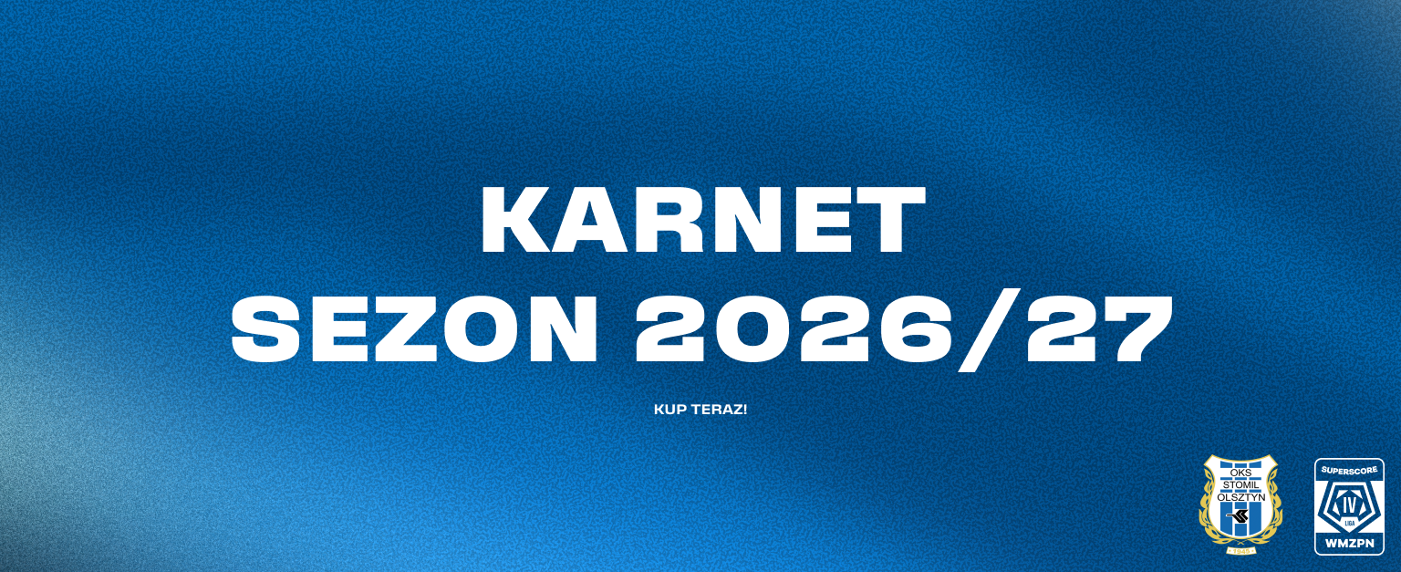 KARNETY NA SEZON 2026/27 JUŻ SĄ!
