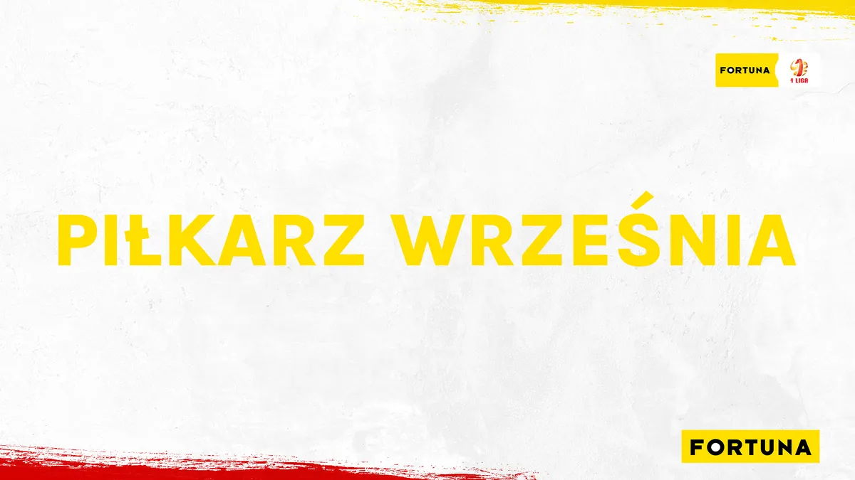 Fortuna 1 Liga wybiera Piłkarza Września