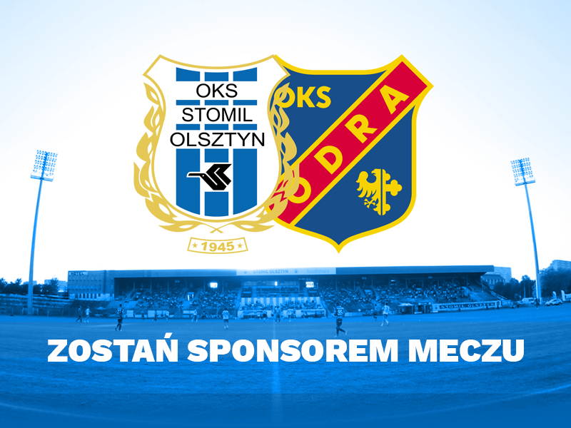 Zostań sponsorem meczu Stomil Olsztyn - Odra Opole!