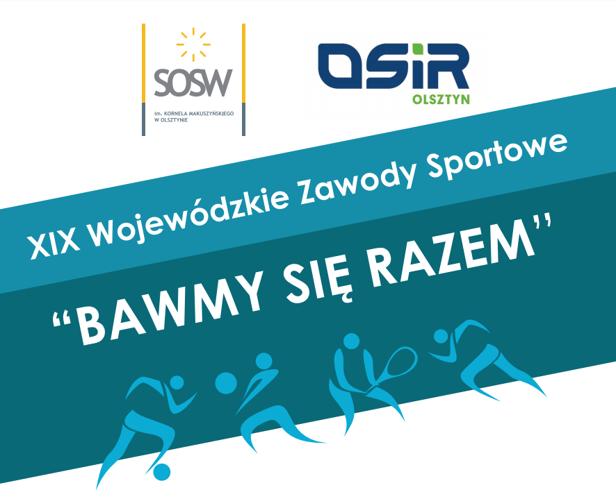 XIX Wojewódzkie Zawody Sportowe "Bawmy się razem".
