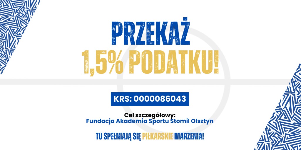 Przekaż 1,5% podatku Akademii Sportu Stomil Olsztyn!
