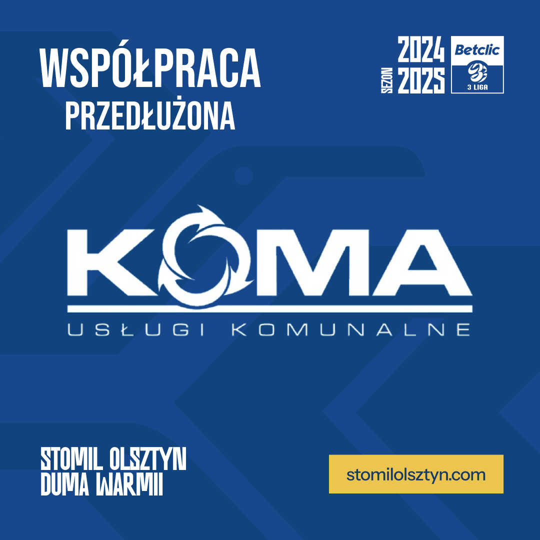 Koma gra dalej z Stomilem Olsztyn!