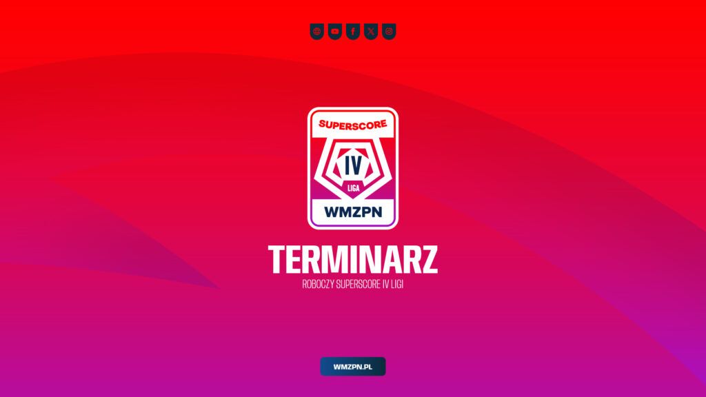 Terminarz Superscore IV Ligi w sezonie 2026/27!